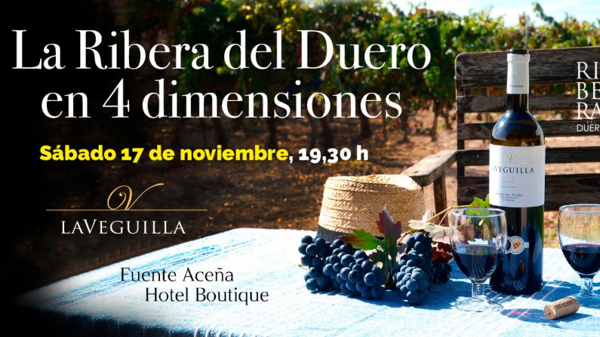 LaVeguilla, Ribera del Duero en 4 dimensiones